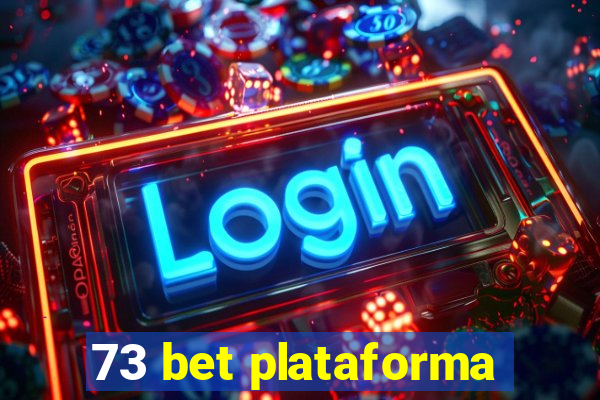 73 bet plataforma